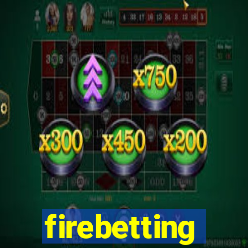 firebetting