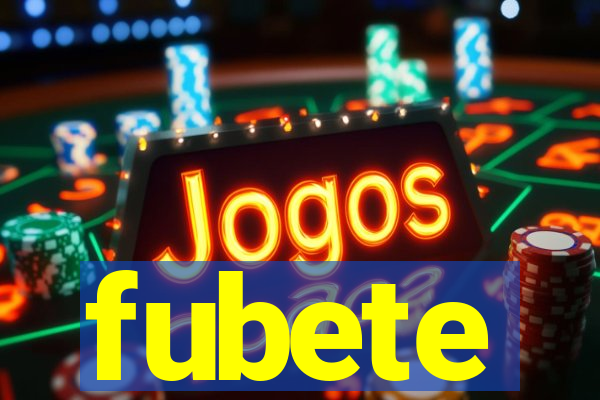 fubete