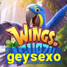 geysexo