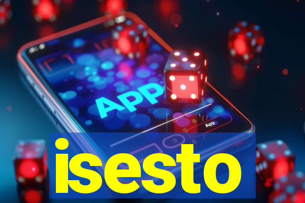 isesto