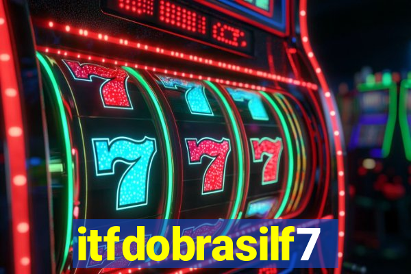 itfdobrasilf7