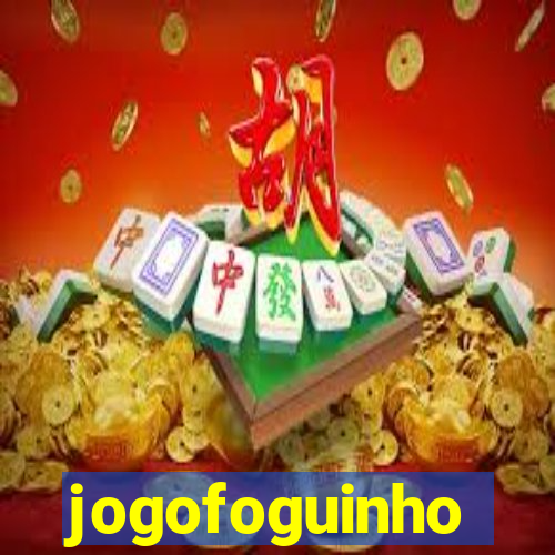 jogofoguinho