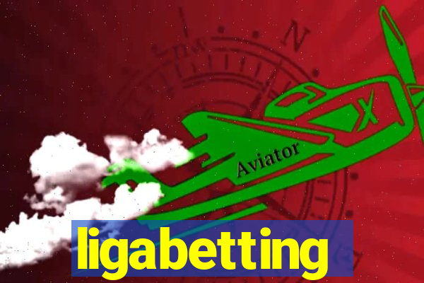 ligabetting