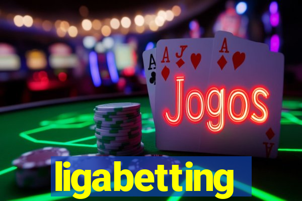 ligabetting