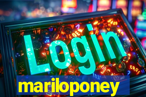 mariloponey