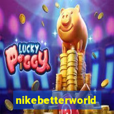 nikebetterworld