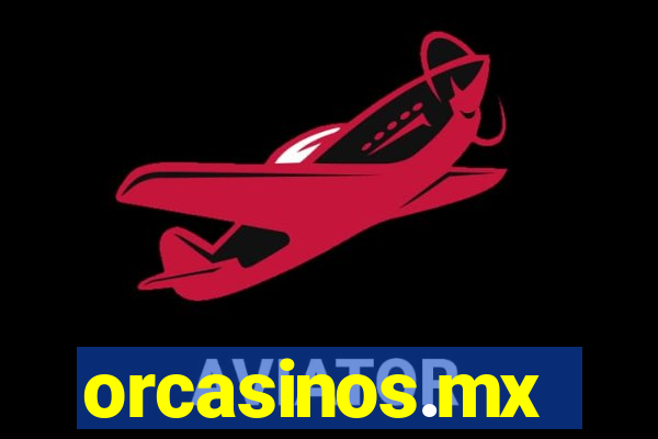 orcasinos.mx