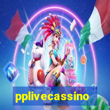 pplivecassino