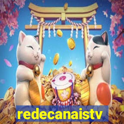 redecanaistv