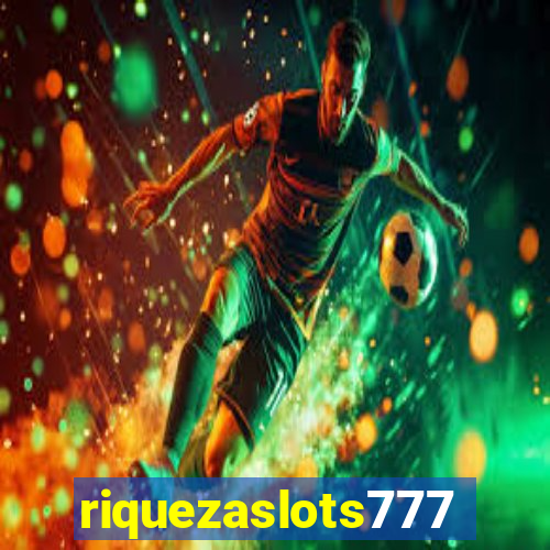 riquezaslots777