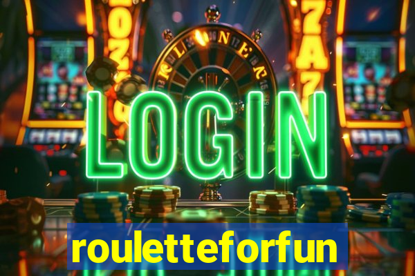 rouletteforfun