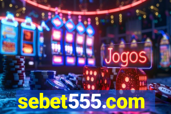 sebet555.com