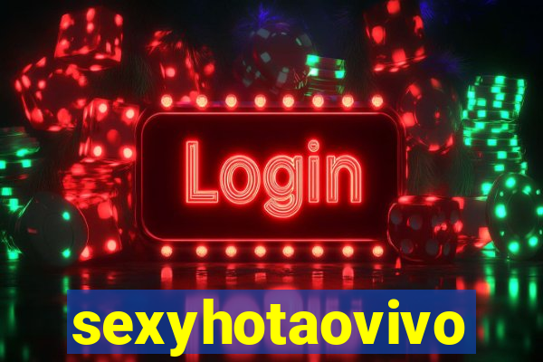 sexyhotaovivo