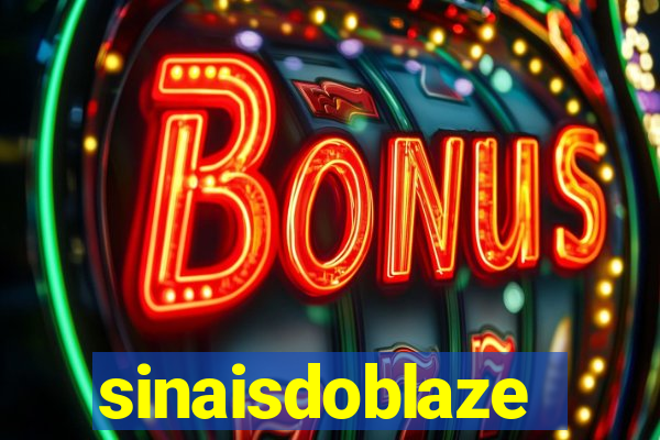 sinaisdoblaze