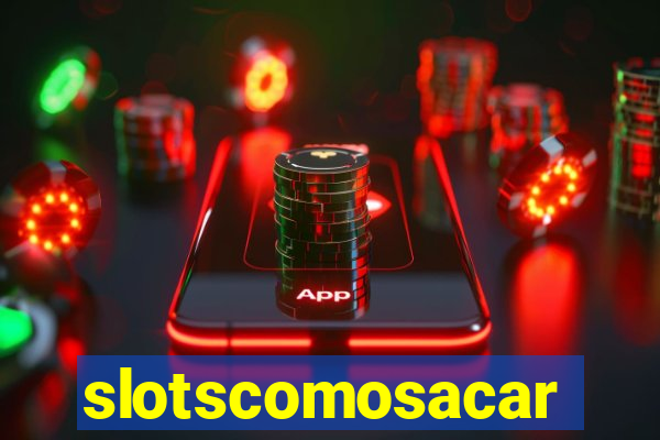 slotscomosacar