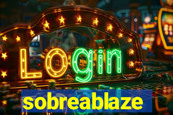 sobreablaze