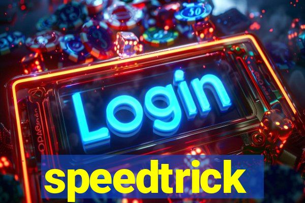 speedtrick