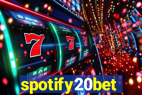 spotify20bet