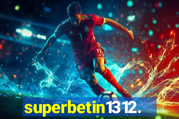 superbetin1312.com