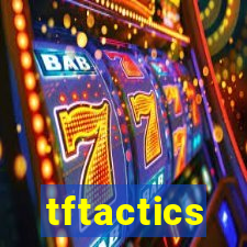 tftactics