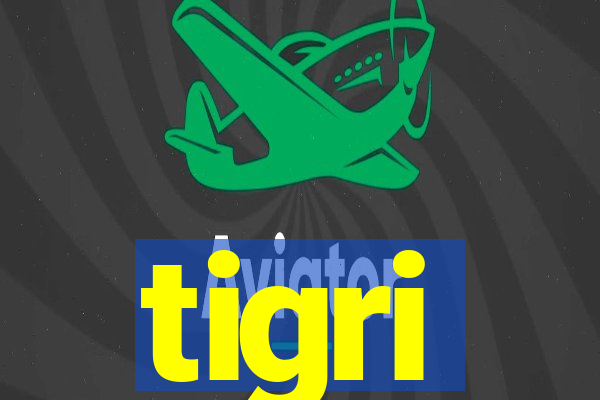 tigri