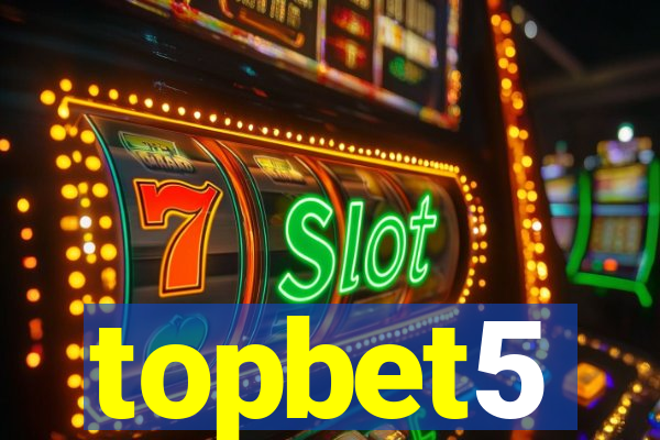 topbet5