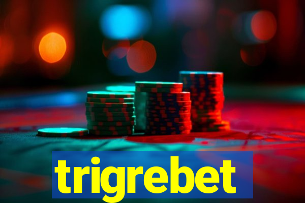 trigrebet