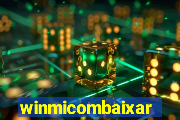 winmicombaixar