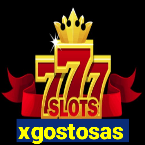 xgostosas