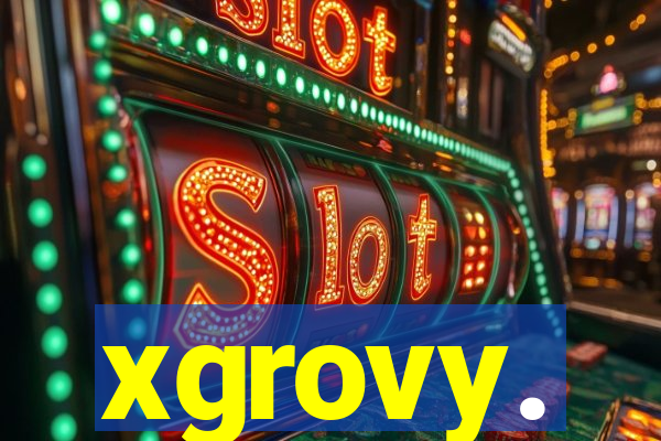 xgrovy.