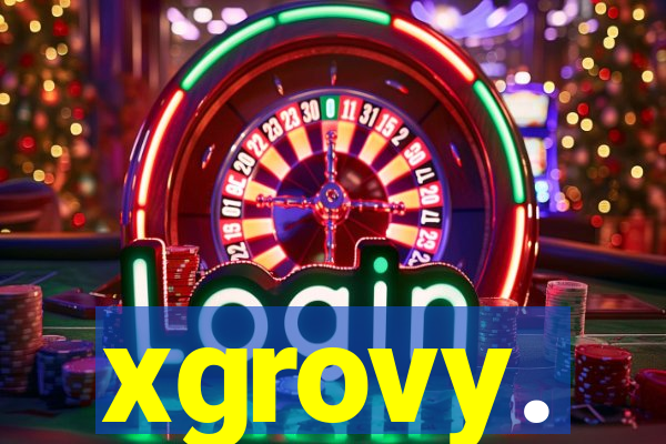 xgrovy.