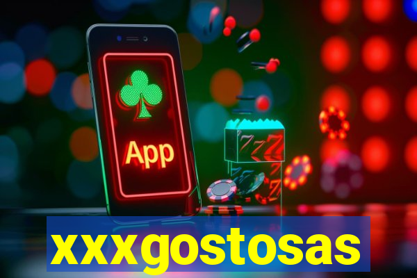 xxxgostosas