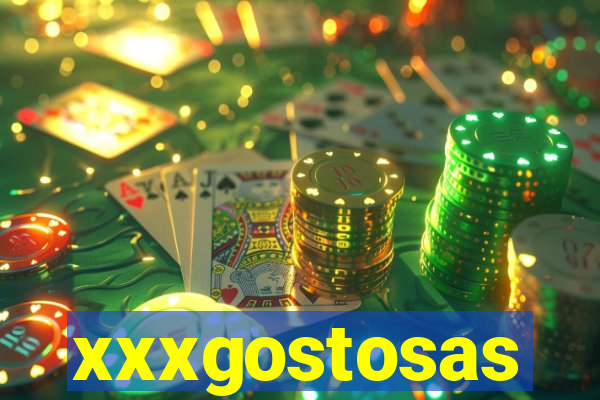 xxxgostosas