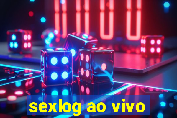 sexlog ao vivo