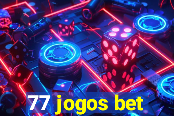 77 jogos bet