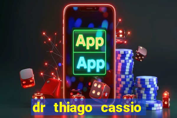 dr thiago cassio santos walmsley de lucena