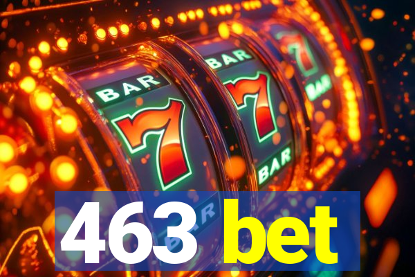 463 bet