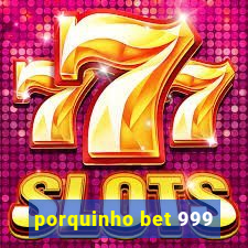 porquinho bet 999