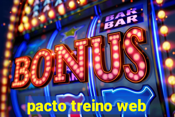 pacto treino web