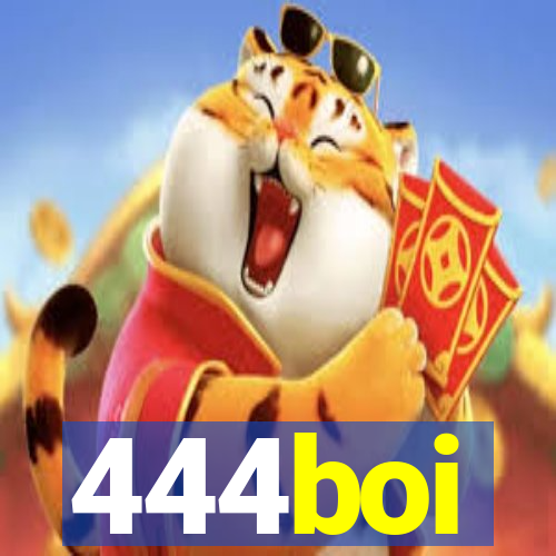 444boi