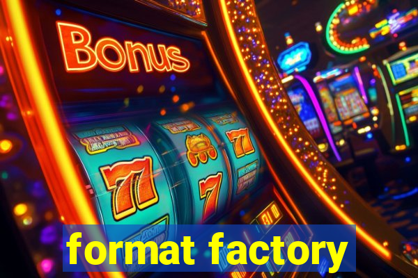 format factory