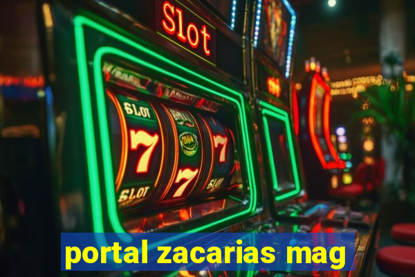 portal zacarias mag