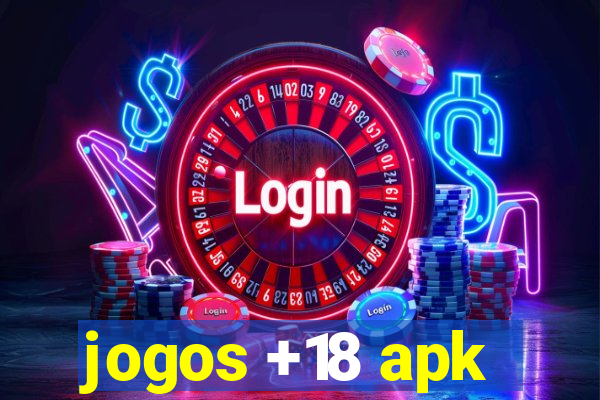 jogos +18 apk