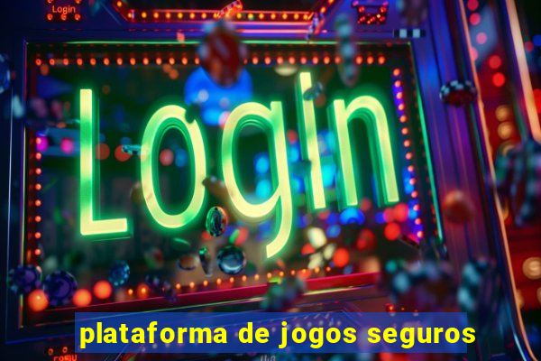 plataforma de jogos seguros