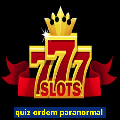 quiz ordem paranormal