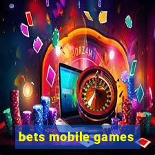 bets mobile games