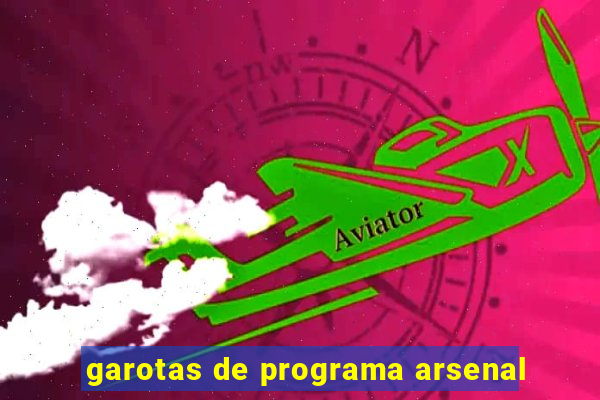 garotas de programa arsenal