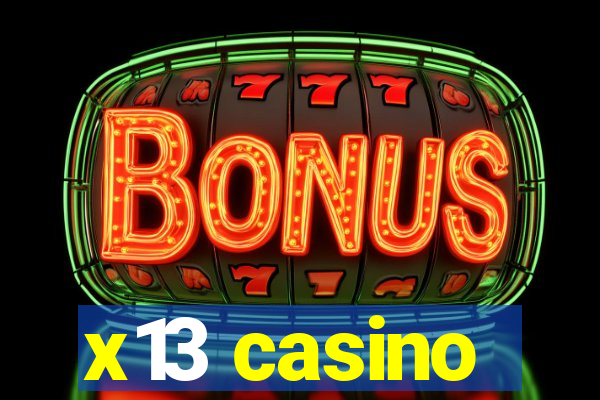 x13 casino