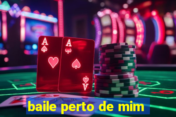 baile perto de mim