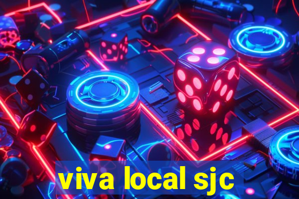 viva local sjc